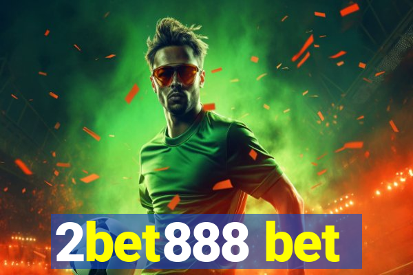 2bet888 bet